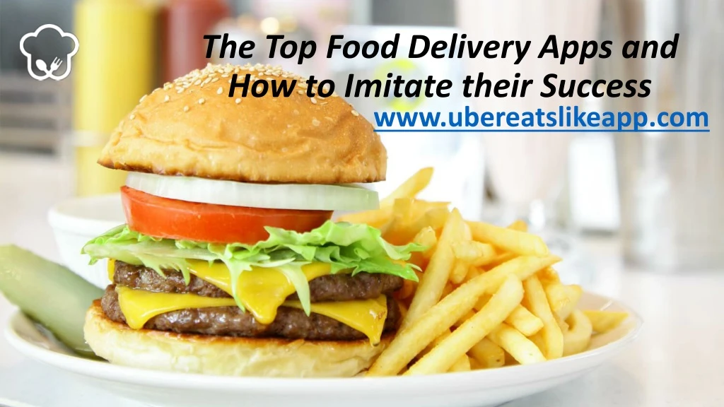 the top food delivery apps and how to imitate their s uccess