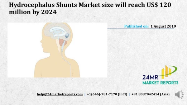 Hydrocephalus Shunts Market size will reach US$ 120 million by 2024
