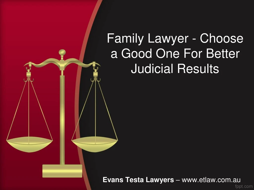 family lawyer choose a good one for better