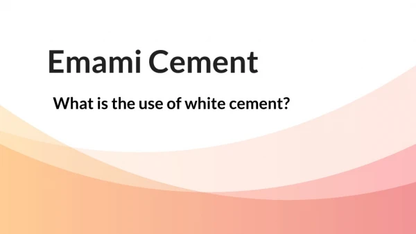 What is the use of white cement