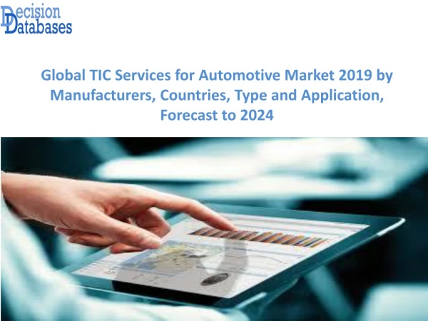 Worldwide TIC Services for Automotive Market and Forecast Report 2019-2024