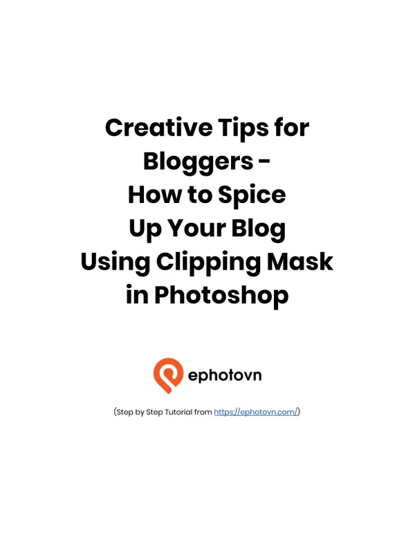 Creative Tips for Bloggers - How to Spice Up Your Blog Using Clipping Mask in Photoshop Step by Step Tutorial from http