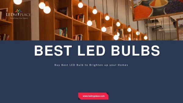 Brighten up Your Home By Best LED Bulbs