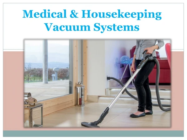 Medical & Housekeeping Vacuum Systems