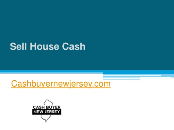 Sell House Cash - Cashbuyernewjersey.com