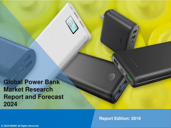 Power Bank Market Estimated to Exceed US$ 29.5 Billion Globally By 2024: IMARC Group