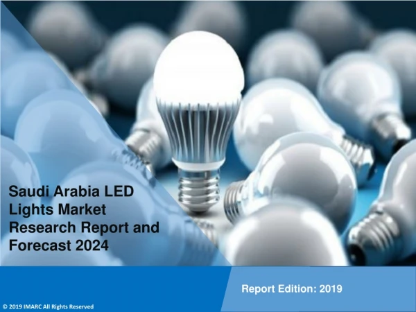 Saudi Arabia LED Lights Market o Reach SAR 6,392 Million by 2024- IMARC Group