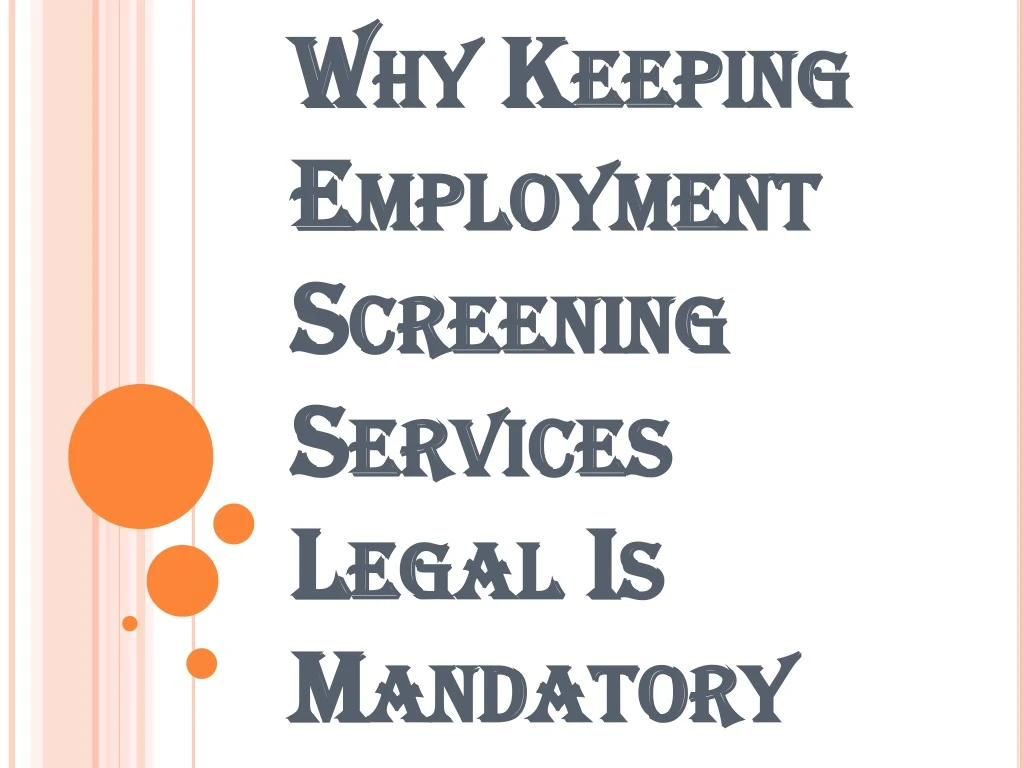why keeping employment screening services legal is mandatory