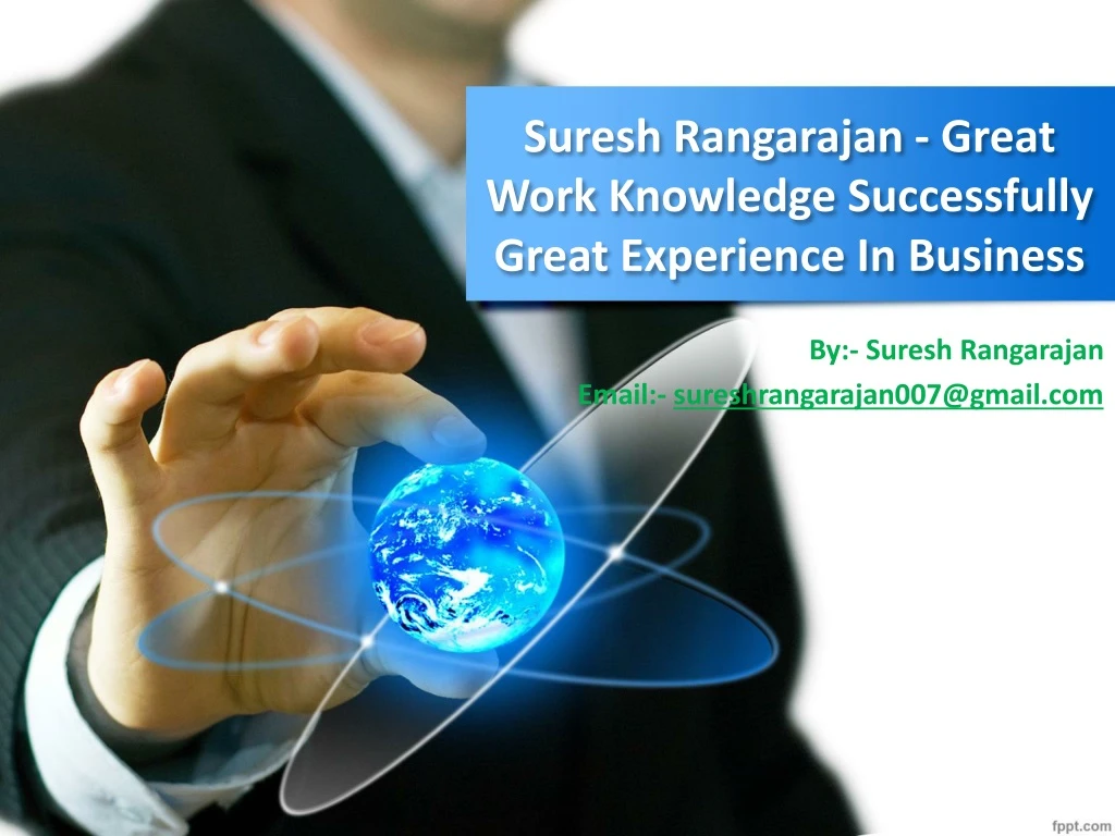 suresh rangarajan great work knowledge successfully great experience in business