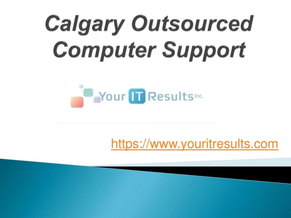 Calgary Outsourced Computer Support - www.youritresults.com