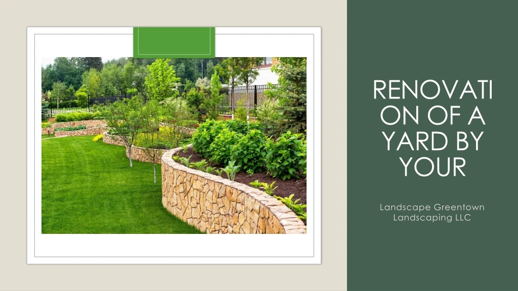 renovation of a yard by your