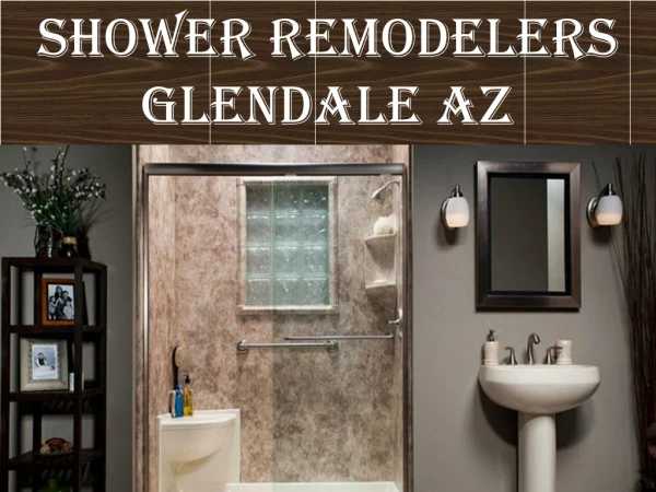 Shower Remodeling Glendale AZ