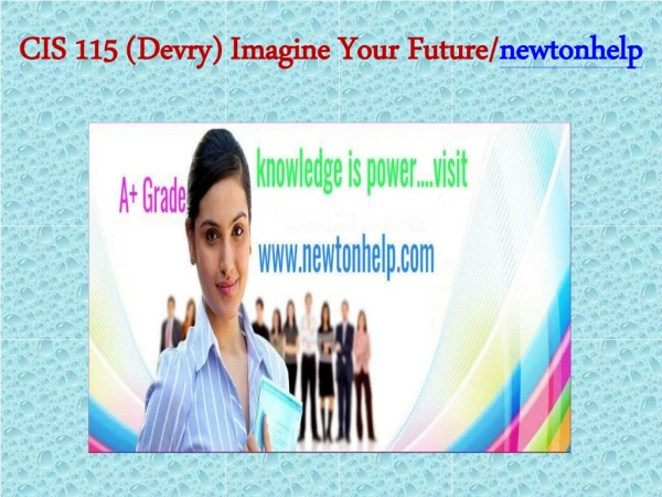 CIS 115 (Devry) Imagine Your Future/newtonhelp.com   