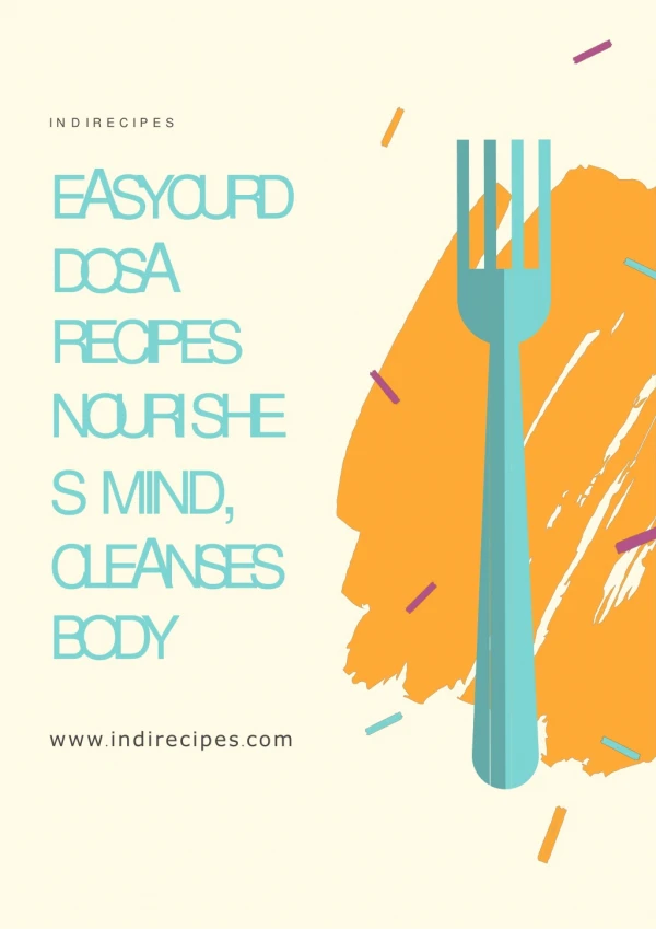 Easy Curd Dosa Recipes Nourishes Mind, Cleanses Body