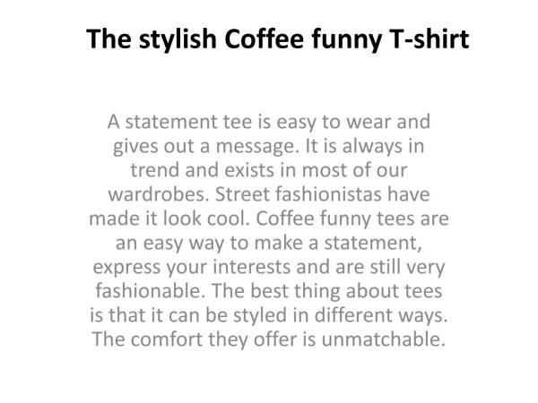 The stylish Coffee funny T-shirt