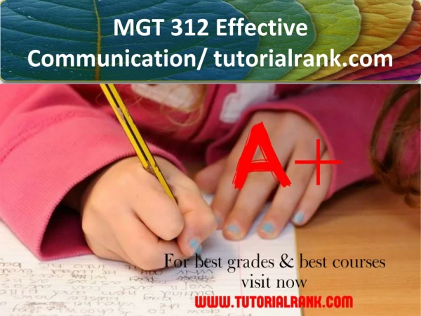 MGT 312 Effective Communication/tutorialrank.com