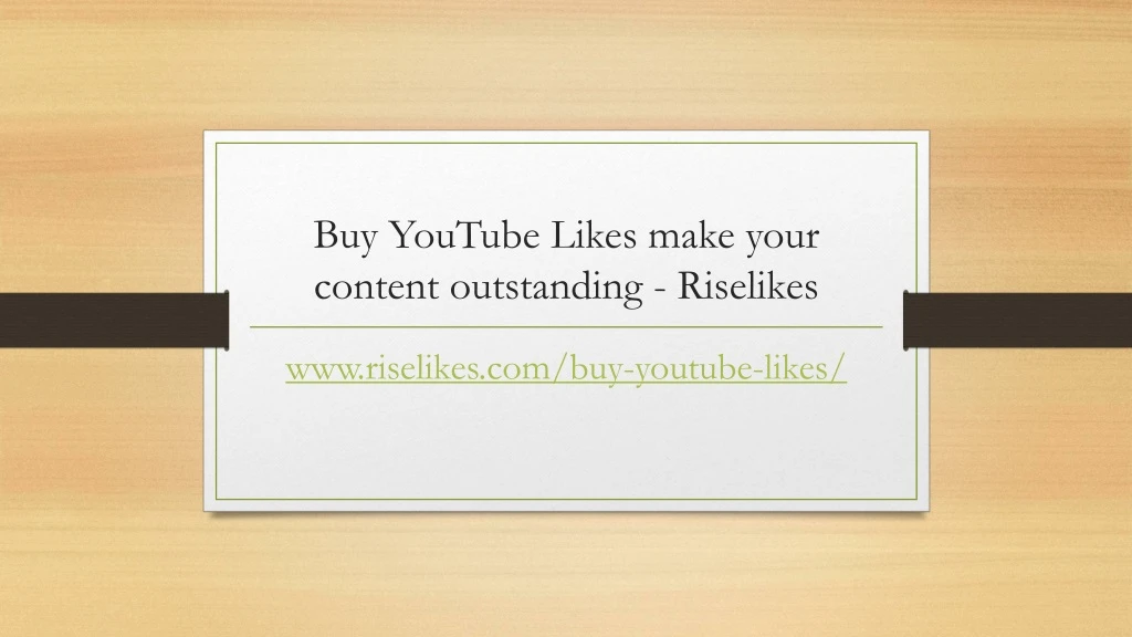 buy youtube likes make your content outstanding riselikes