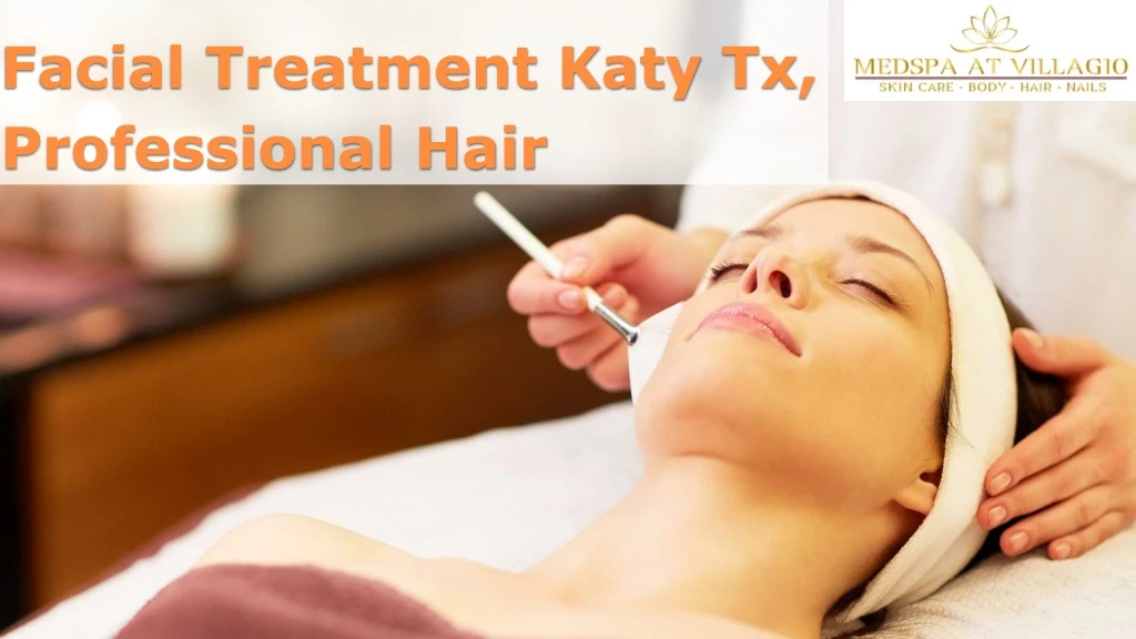 facial treatment katy tx professional hair