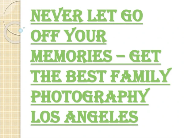 Some of the Key Components in Family Photography Los Angeles