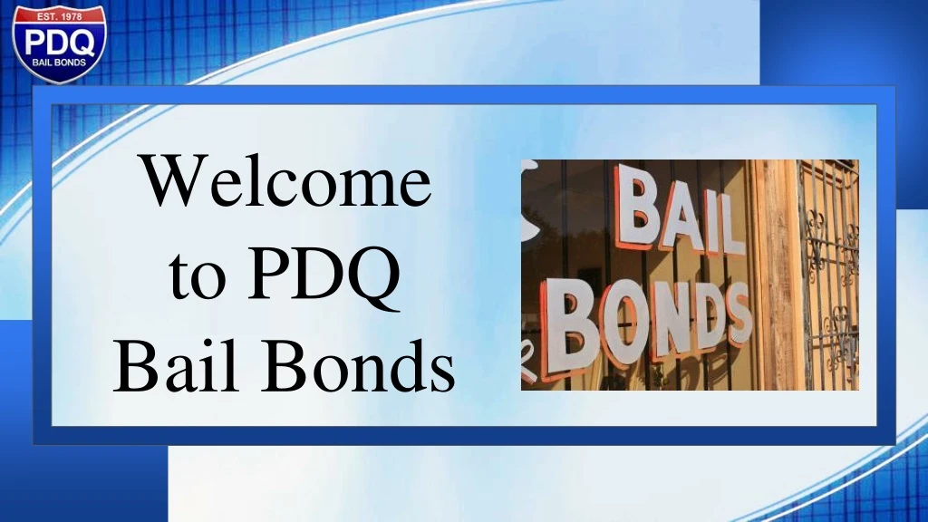 welcome to pdq bail bonds