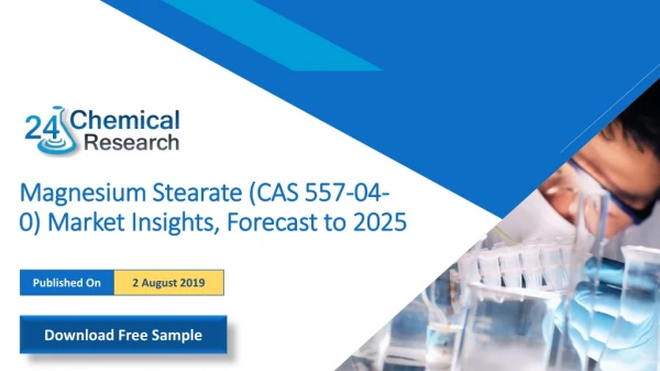 Magnesium Stearate (CAS 557-04-0) Market Insights, Forecast to 2025