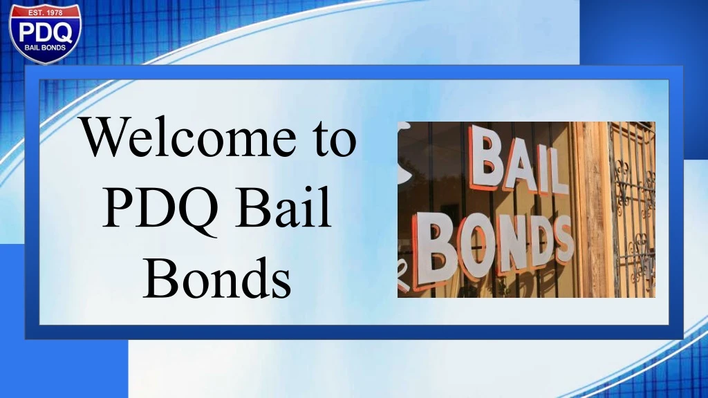 welcome to pdq bail bonds