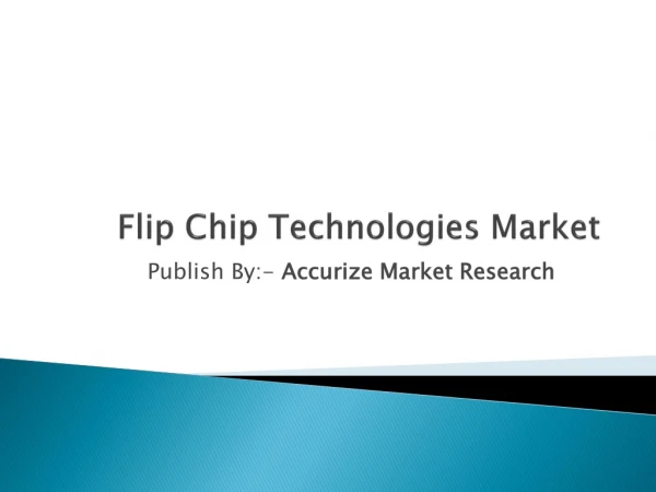 Flip Chip Technologies Market