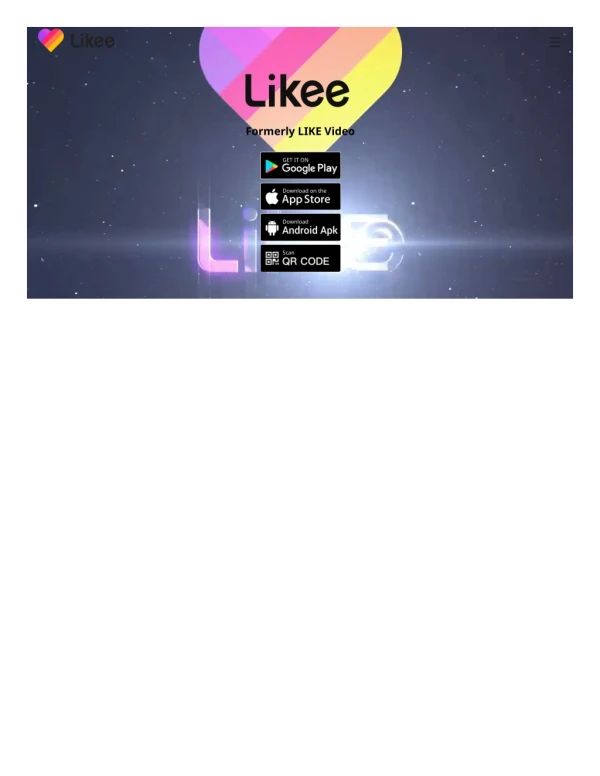 Likee (formerly LIKE) is a popular global original video creation and sharing platform