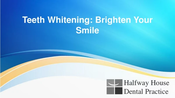 Teeth Whitening: Brighten Your Smile