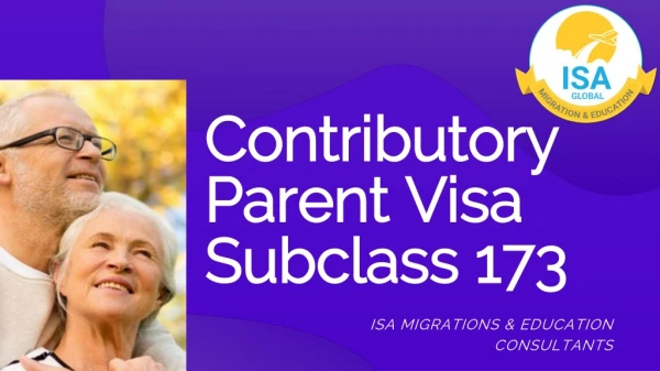 Important things about contributory parent visa subclass 173.