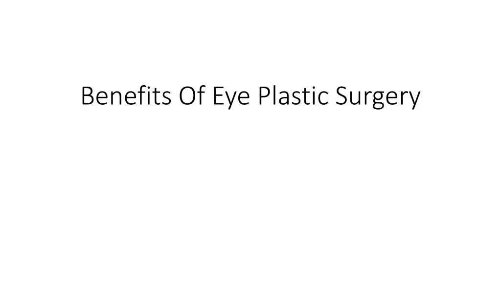 benefits of eye plastic surgery