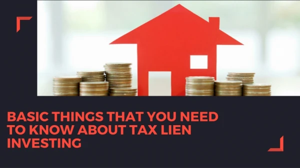 Basic things that you need to know about tax lien investing