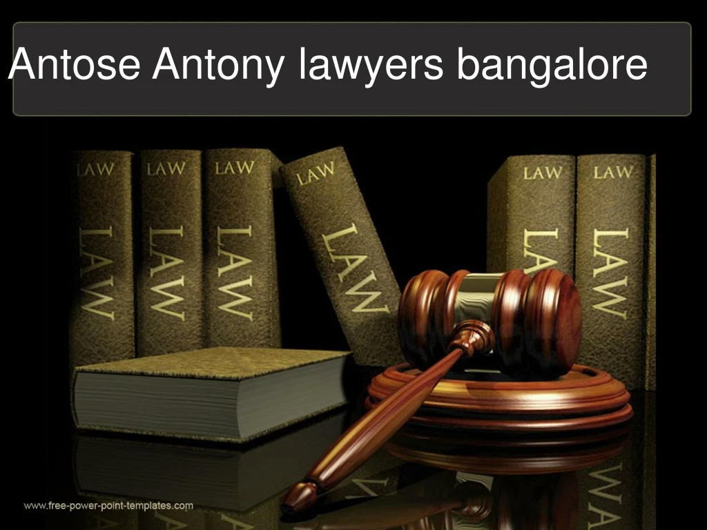 antose antony lawyers bangalore