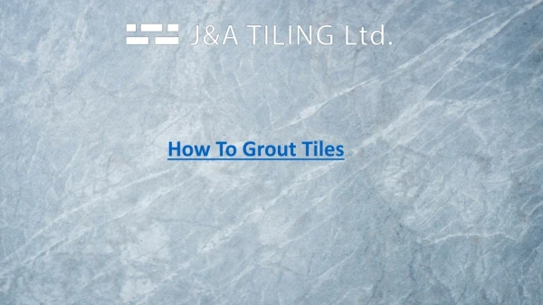 How to grout tiles