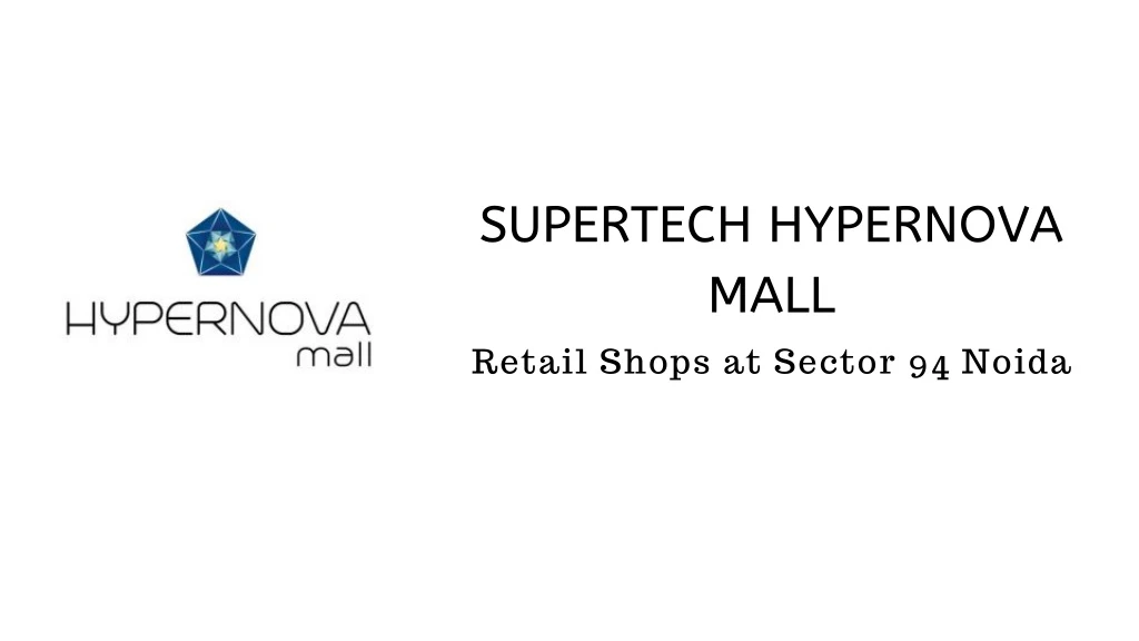 supertech hypernova mall retail shops at sector