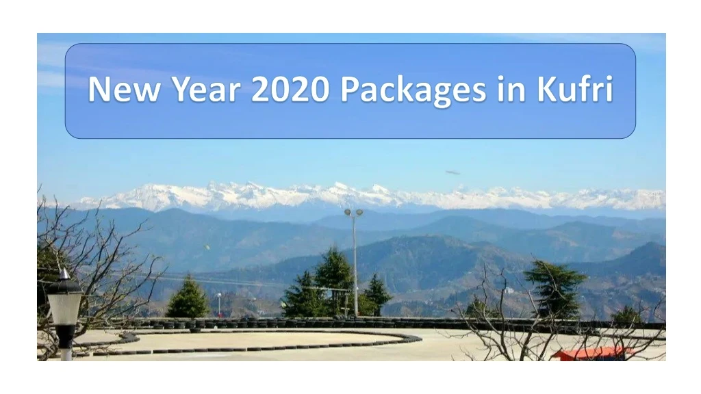 new year 2020 packages in kufri