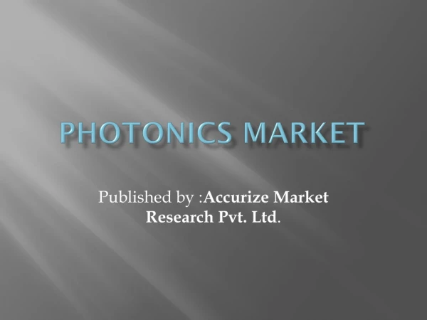 Photonics Market Global Scenario