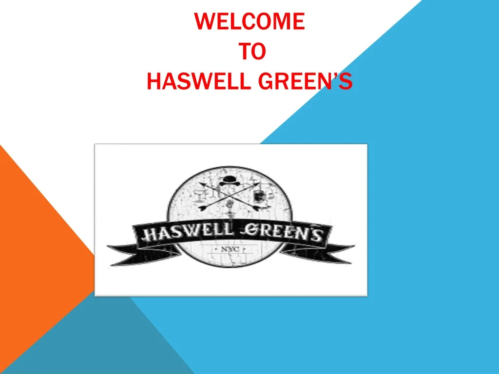 welcome to haswell green s