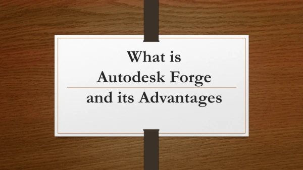 What is Autodesk Forge and its Advantages