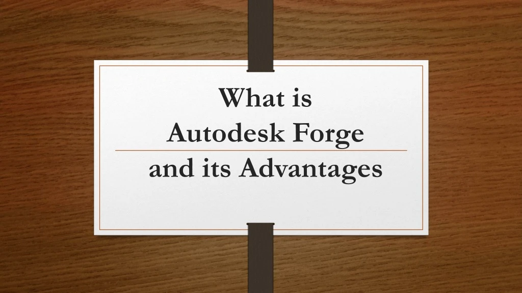 what is autodesk forge and its advantages
