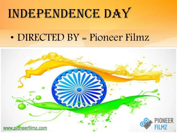 independence day- Pioneer Filmz