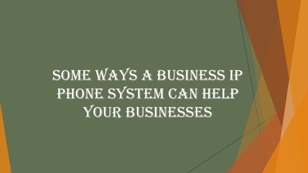 some ways a business ip phone system can help