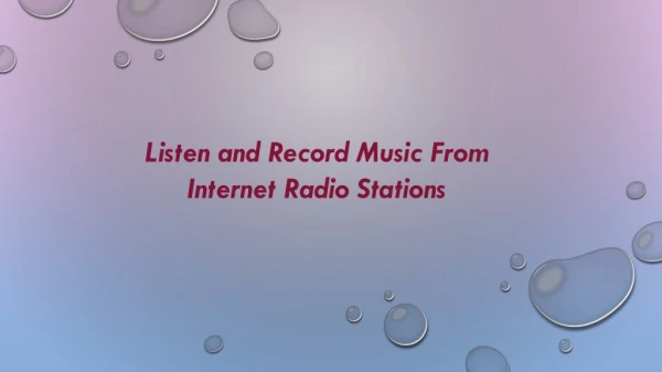 Listen and Record Music From Internet Radio Stations