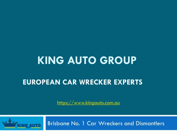 KING AUTO-Best for European Car Wreckers Brisbane
