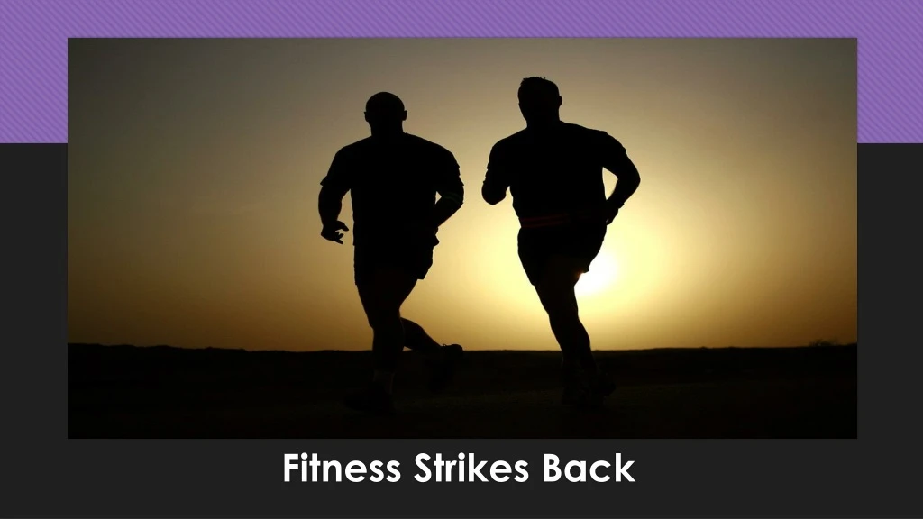 fitness strikes b ack