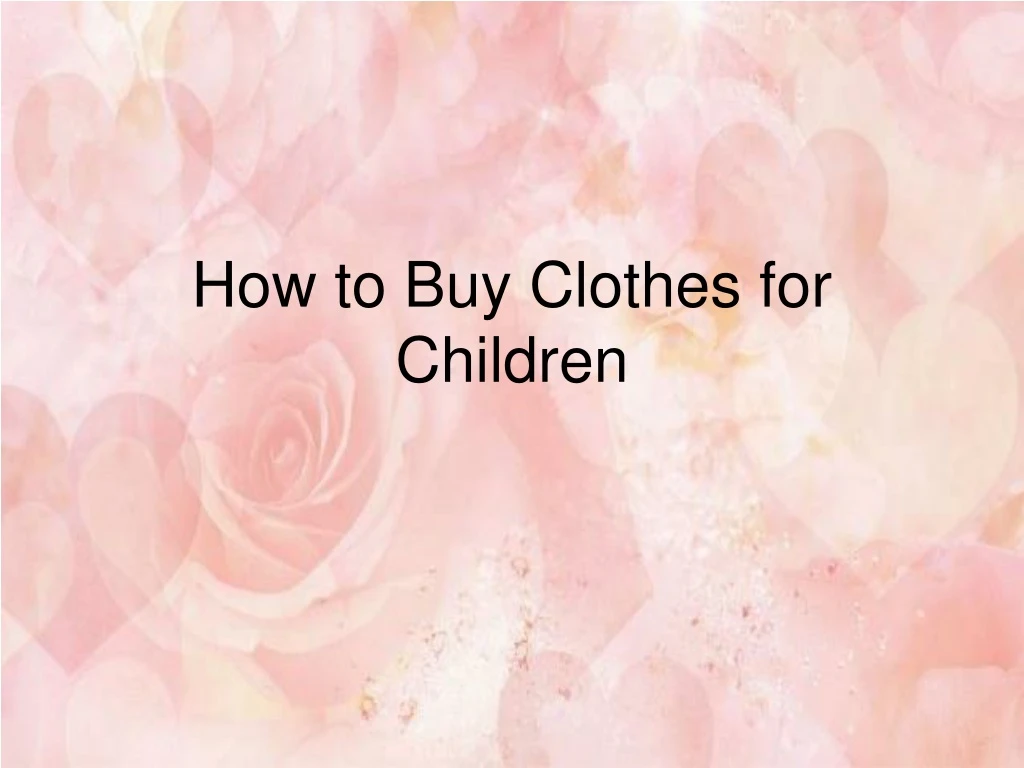 how to buy clothes for children