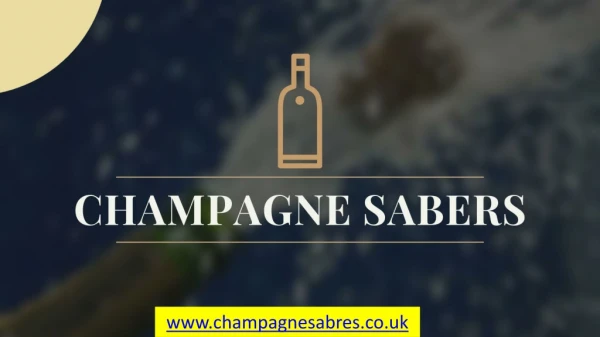 Why Choose Champagne Sabres For Sabering?