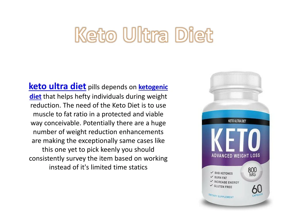 keto ultra diet pills depends on ketogenic diet