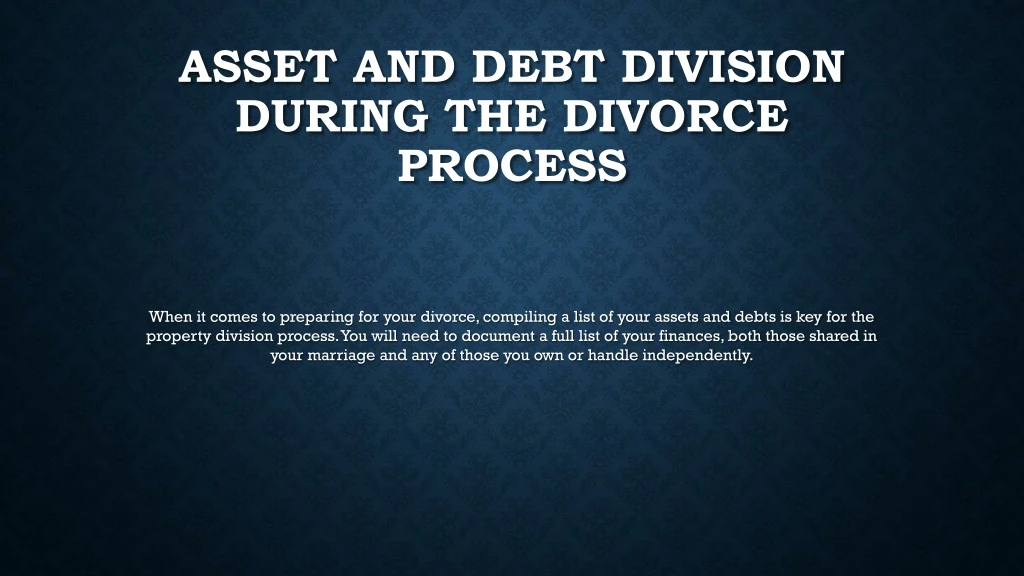asset and debt division during the divorce process