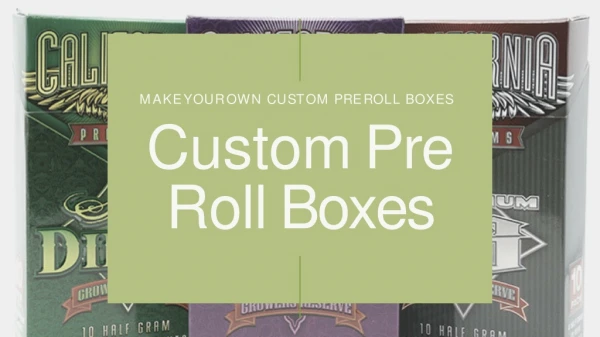 Custom Pre Roll Boxes By iCustomBoxes